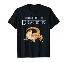 Load image into Gallery viewer, Funny Bearded Dragons T Shirt For Women Mother of Dragons
