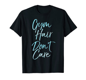 Gym Hair Don't Care Shirt Cute Gymnastics Workout Shirt Girl