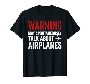 Talk about Airplanes Tee | Funny Pilot and Aviation T Shirt