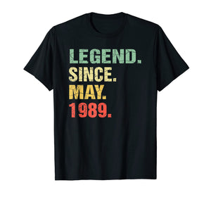 Legend Since May 1989 30th Birthday Gift 30 Years Old Shirt