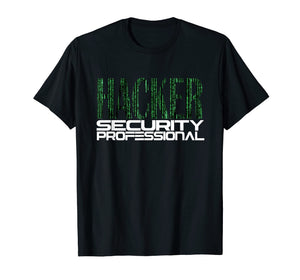 Hacker Cyber Security Professional | Network Techie Shirt