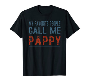 My Favorite People Call Me Pappy Proud Dad Grandpa T-shirt