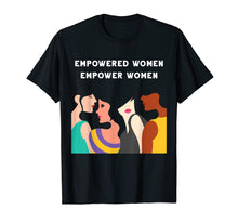 Load image into Gallery viewer, Empowered Women Empower Women Feminist Girl Power Strong
