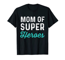 Load image into Gallery viewer, Mom Of Super Heroes | Funny Mommy Superhero Movie Shirt
