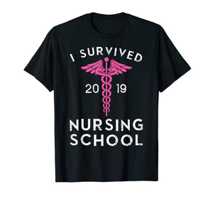 I Survived Nursing School 2019 - Nurse Graduation Funny T-Shirt