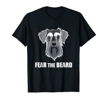 Load image into Gallery viewer, Dog Meme Fear the Beard Mini Schnauzer Dog T Shirt
