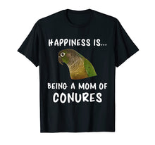 Load image into Gallery viewer, Green Cheek Conure T-Shirt, Being A Mom of Conure Shirt
