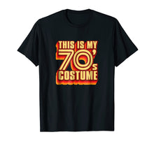 Load image into Gallery viewer, This Is My 70's Costume Halloween T-Shirt
