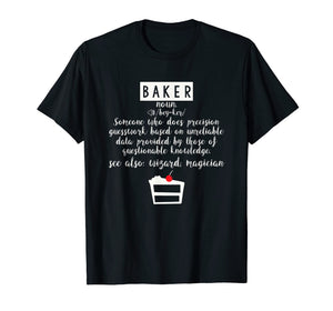 Funny Baking T Shirts I Baker T Shirts