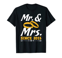 Load image into Gallery viewer, Mr. &amp; Mrs. Since 2015 Wedding Anniversary Couple Gift Shirt

