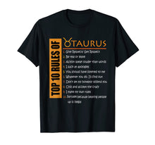 Load image into Gallery viewer, Birthday Gifts - Top 10 Rules Of Taurus Zodiac T-Shirt
