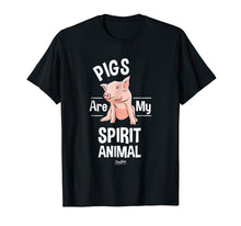Load image into Gallery viewer, Pigs Are My Spirit Animal Shirt Pig Farmer Funny Pig Lover
