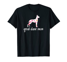 Load image into Gallery viewer, Great Dane Dog Mom Shirt
