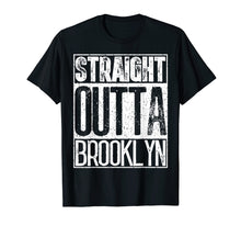 Load image into Gallery viewer, Straight Outta Brooklyn T-Shirt Cool Mens or Women Gift Tee
