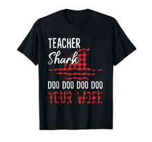 Load image into Gallery viewer, Teacher Shark Doo Doo Your Work Funny Saying Shirt
