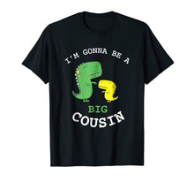 Load image into Gallery viewer, I'm Gonna Be A Big Cousin Baby Announcement T-Shirt
