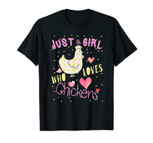 Load image into Gallery viewer, Just A Girl Who Loves Chickens T-Shirt Funny Gift for Girls
