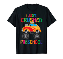 Load image into Gallery viewer, I Just Crushed Preschool Monster Graduation T-Shirt Gift
