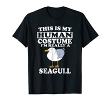 Load image into Gallery viewer, This Is My Human Costume I'm Really A Seagull T-Shirt Bird
