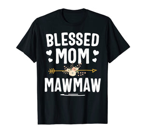 Blessed Mom And Mawmaw Mothers Day T-Shirt