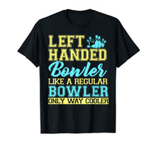 Load image into Gallery viewer, Bowling Left Handed T-shirt Bowler Funny Team Gift Leftie
