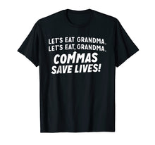 Load image into Gallery viewer, LET&#39;S EAT GRANDMA COMMAS SAVE LIVES SHIRT
