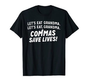 LET'S EAT GRANDMA COMMAS SAVE LIVES SHIRT