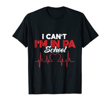 Load image into Gallery viewer, Physician's Assistant Shirt for PA School PA Students
