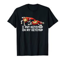 Load image into Gallery viewer, Funny I Put Ketchup On My Ketchup T-Shirt Animated Ketchup
