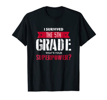 Load image into Gallery viewer, I Survived 5th Grade Shirt. 5th Grade Last Day School Funny
