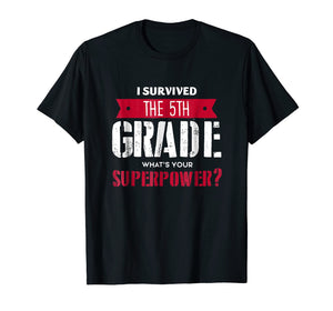 I Survived 5th Grade Shirt. 5th Grade Last Day School Funny
