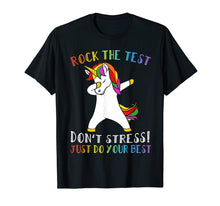 Load image into Gallery viewer, Rock The Test Don't Stress Just Do Your Best Unicorn Tshirt
