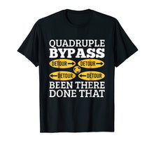 Load image into Gallery viewer, Quadruple Bypass Heart Surgery Recovery &amp; T Shirt Design
