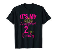 Load image into Gallery viewer, Cute It's My Daughter's 2nd Birthday Shirt Party Outfit Gift
