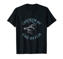 Load image into Gallery viewer, Chicken Of The Ditch Funny T-Shirt Gift
