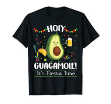 Load image into Gallery viewer, Holy Guacamole It's Fiesta Time Cinco De Mayo Shirt Mexican
