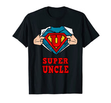Load image into Gallery viewer, Super uncle Superhero Shirt - Great gift from niece and neph
