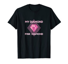 Load image into Gallery viewer, My Diamond, Pink Diamond - Beautiful Universe Gem T-Shirt
