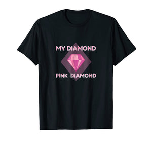 My Diamond, Pink Diamond - Beautiful Universe Gem T-Shirt