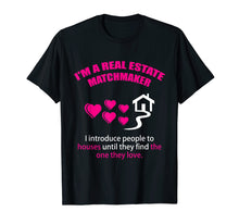 Load image into Gallery viewer, Real Estate Matchmaker Realtor Promotional Tee Shirt
