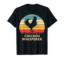 Load image into Gallery viewer, Chicken Whisperer Tshirt Funny Chicken Lover Shirt

