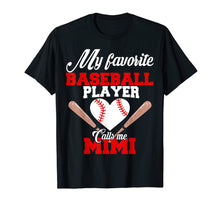 Load image into Gallery viewer, My Favorite Baseball Player Calls Me Mimi Shirt Womens Gift
