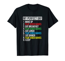 Load image into Gallery viewer, My Perfect Day Video Games T-shirt Funny Cool Gamer Tee Gift
