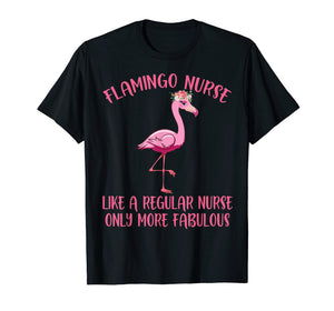 Pink Flamingo Nurse Shirt - Funny Flamingo Shirts
