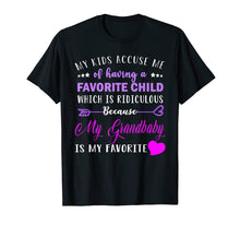 Load image into Gallery viewer, My kids accuse me My Grandbaby is My Favorite cool shirt

