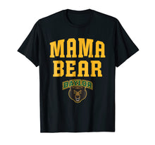 Load image into Gallery viewer, Baylor Bears Mama Bear T-Shirt - Apparel
