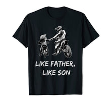 Load image into Gallery viewer, Like Father - Like Son Motocross Shirt Dirt Bike T-Shirt
