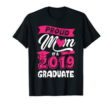 Load image into Gallery viewer, Proud Mom 2019 Graduate Day Heart Mom Gifts Tshirt

