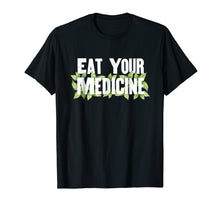 Load image into Gallery viewer, Herbalist Naturopath Eat Your Medicine Ayurveda Cute T-Shirt
