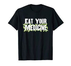 Herbalist Naturopath Eat Your Medicine Ayurveda Cute T-Shirt